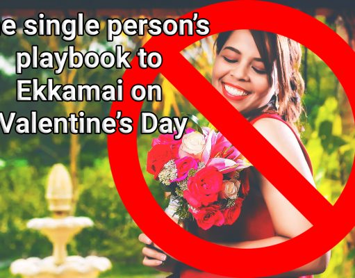 No partner, no problem! The single person’s playbook to Ekkamai on Valentine’s Day The single person’s playbook to Ekkamai on Valentine’s Day