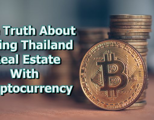 The truth about buying Thailand property with cryptocurrency buying Thailand property with cryptocurrency