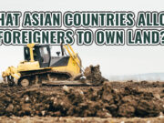 What Asian countries allow foreigners to own land? Asian countries allow foreigners own land
