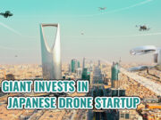 Why did Saudi Aramco invest in a Japanese drone startup? Saudi Aramco invest Japanese drone startup