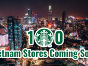 Starbucks nearing a key milestone in Vietnam Starbucks Vietnam 100 stores