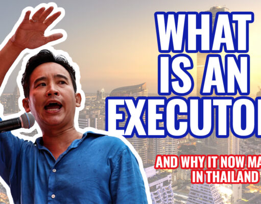 What is an executor and why will it determine the next Thai Prime Minister? What is an executor Thailand